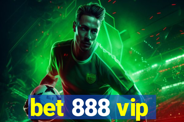 bet 888 vip